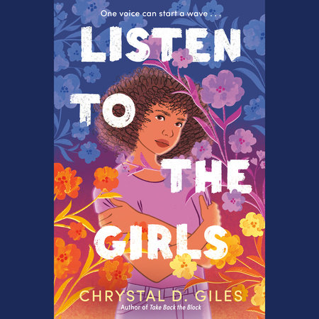 Listen to the Girls by Chrystal D. Giles