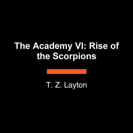 The Academy VI: Rise of the Scorpions