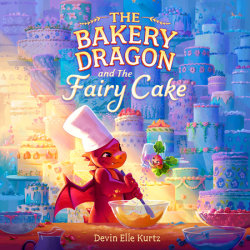 The Bakery Dragon and the Fairy Cake