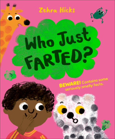 Who Just Farted? by Zehra Hicks