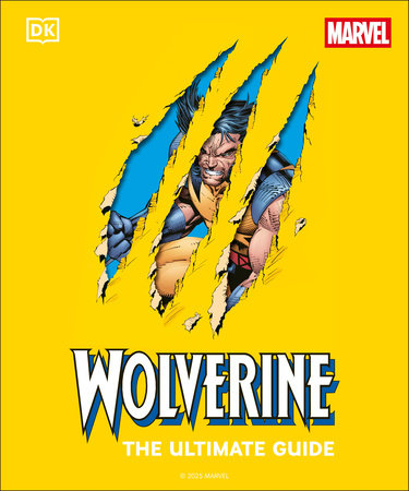Wolverine The Ultimate Guide by Amy Richau and Win Wiacek