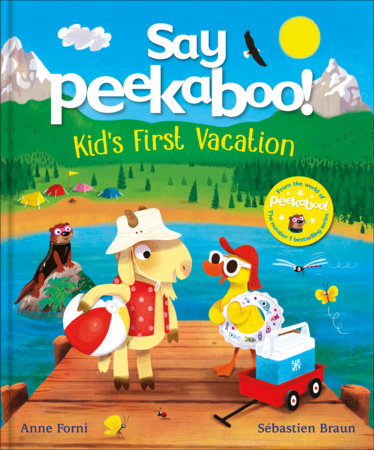 Say Peekaboo! Kid's First Vacation by Anne Forni