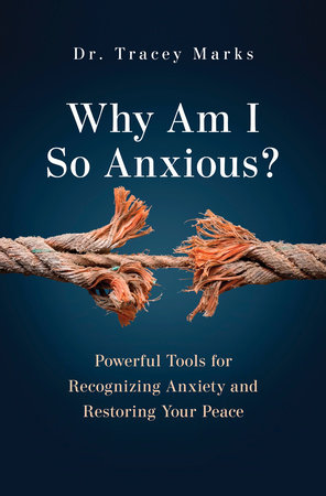 Why Am I So Anxious? by Tracey Marks