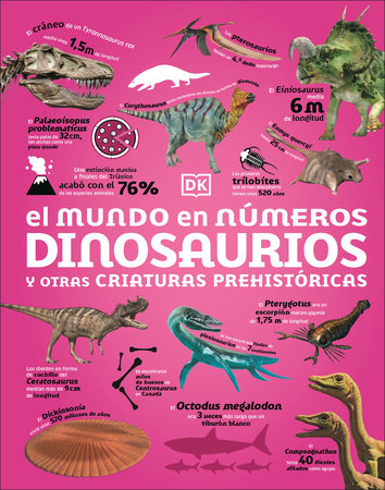 El mundo en numeros: Dinosaurios (Our World in Numbers Dinosaurs) by DK