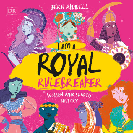 I Am a Royal Rulebreaker by Fern Riddell