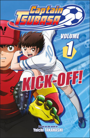Captain Tsubasa Volume 1 Kick-Off! by DK
