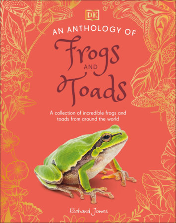 An Anthology of Frogs and Toads by DK