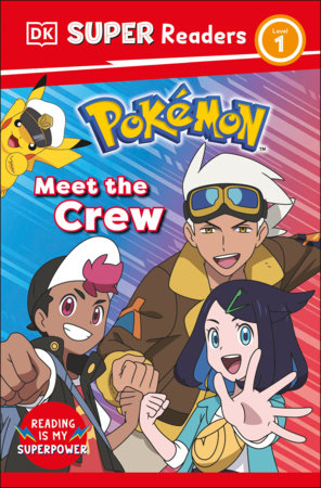 DK Super Readers Level 1 Pokémon Meet the Crew by DK