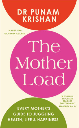 The Mother Load by Dr. Punam Krishan