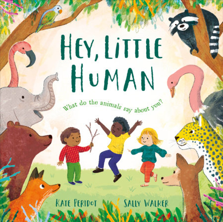 Hey, Little Human by Kate Peridot