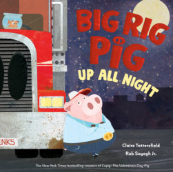 Big Rig Pig: Up All Night