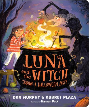 Luna and the Witch Throw a Halloween Party by Aubrey Plaza and Dan Murphy
