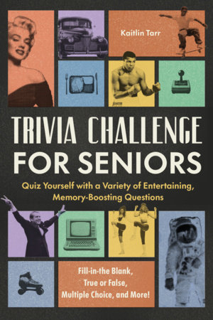 Trivia Challenge for Seniors by Kaitlin Tarr