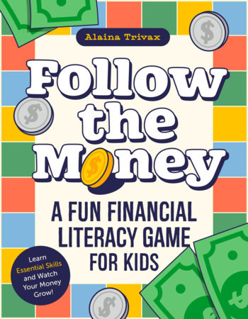 Follow the Money by Alaina Trivax