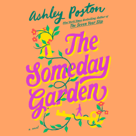 The Someday Garden by Ashley Poston