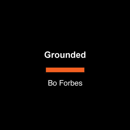 Grounded by Bo Forbes