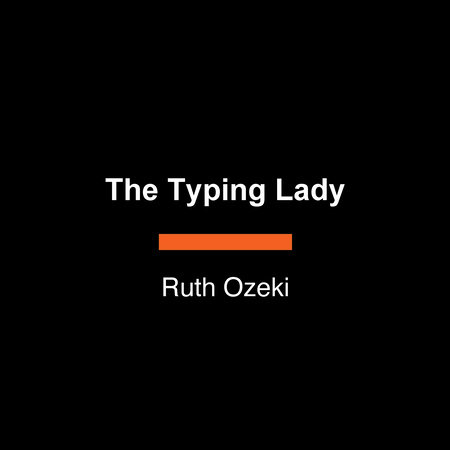 The Typing Lady by Ruth Ozeki