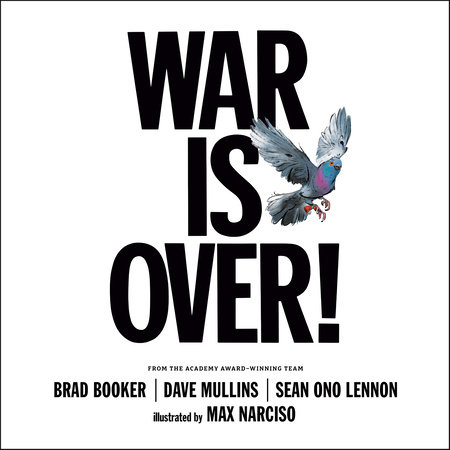 War Is Over! by Sean Ono Lennon, Dave Mullins and Brad Booker