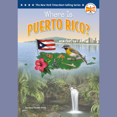 Where Is Puerto Rico? by Tracy Vonder Brink and Who HQ