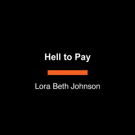 Hell to Pay by Lora Beth Johnson