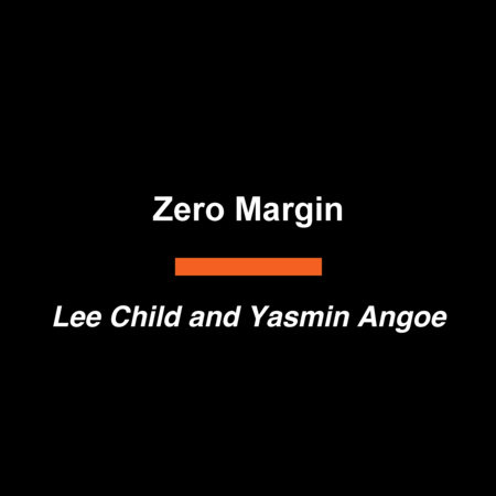 Zero Margin by Lee Child and Yasmin Angoe