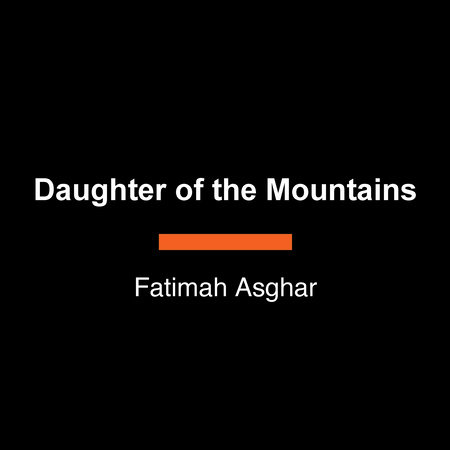 Daughter of the Mountains by Fatimah Asghar