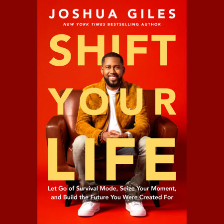 Shift Your Life by Joshua Giles