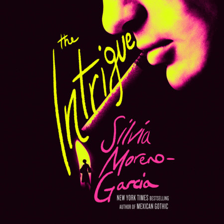 The Intrigue by Silvia Moreno-Garcia