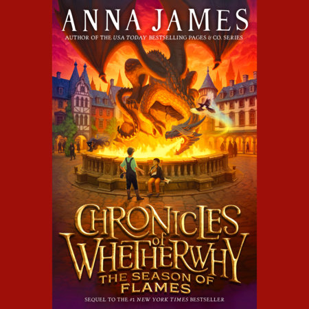 Chronicles of Whetherwhy: The Season of Flames by Anna James