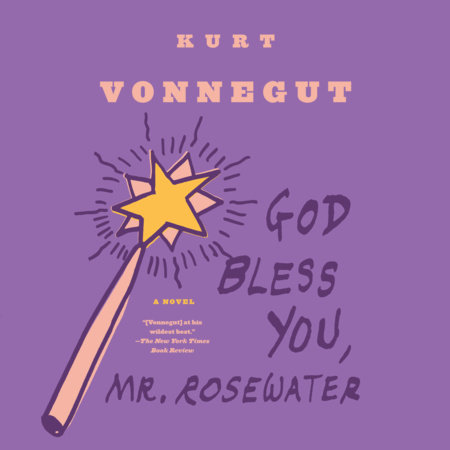 God Bless You, Mr. Rosewater by Kurt Vonnegut