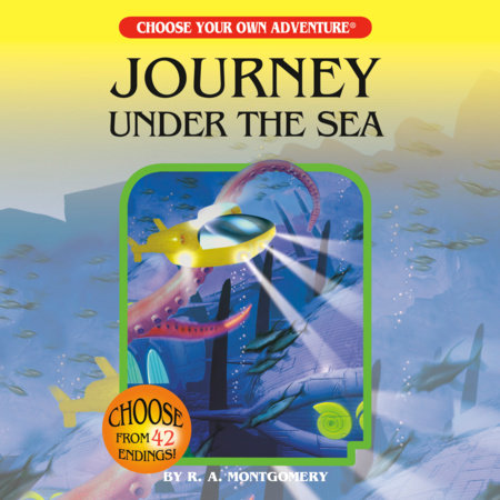 Journey Under the Sea by R.A. Montgomery