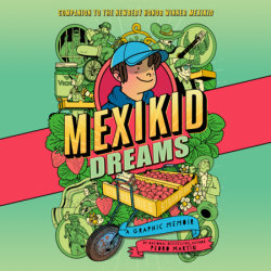 Mexikid Dreams: A Graphic Memoir