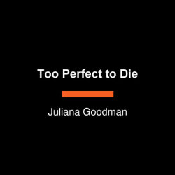 Too Perfect to Die