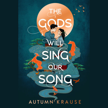 The Gods Will Sing Our Song by Autumn Krause