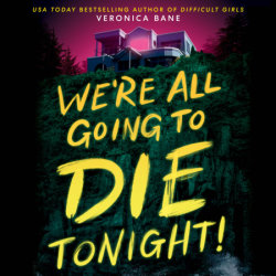 We're All Going to Die Tonight!