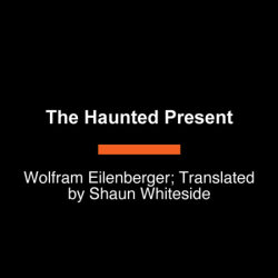The Haunted Present