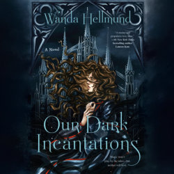Our Dark Incantations