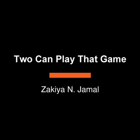 Two Can Play That Game by Zakiya N. Jamal