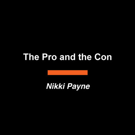 The Pro and the Con by Nikki Payne