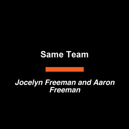 Same Team by Jocelyn Freeman and Aaron Freeman