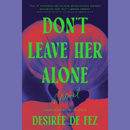 Don't Leave Her Alone by Desirée de Fez
