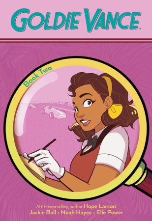Goldie Vance Book Two by Hope Larson and Jackie Ball