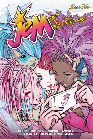 Jem and the Holograms Book Two by Kelly Thompson