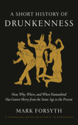 A Short History of Drunkenness