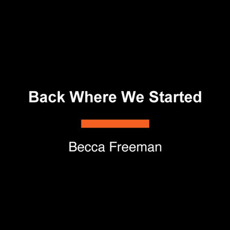 Back Where We Started by Becca Freeman