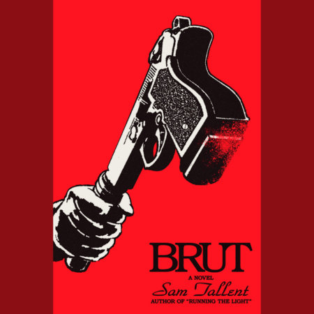 Brut by Sam Tallent