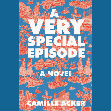 A Very Special Episode by Camille Acker