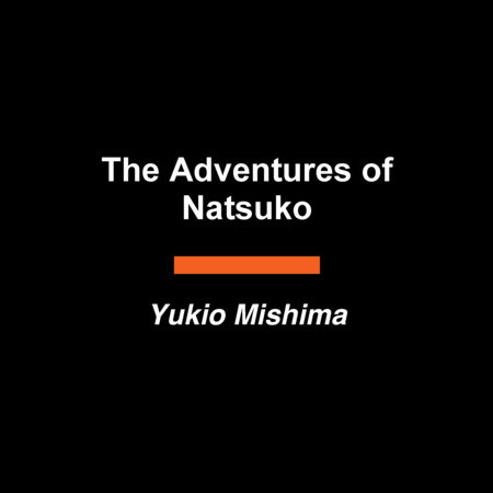 The Adventures of Natsuko by Yukio Mishima