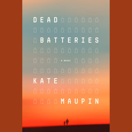 Dead Batteries by Kate Maupin