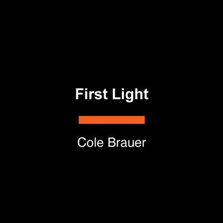 First Light by Cole Brauer